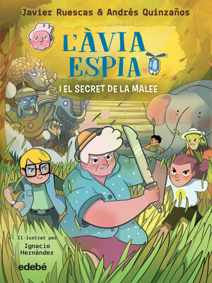 cover image of L'ÀVIA ESPIA I EL SECRET DE LA MALEE